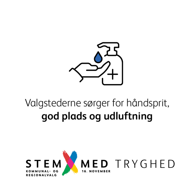 Grafik med hånd og håndsprit og information om at valgstederne sørger for god plads, udluftning og håndsprit. Grafik KL.